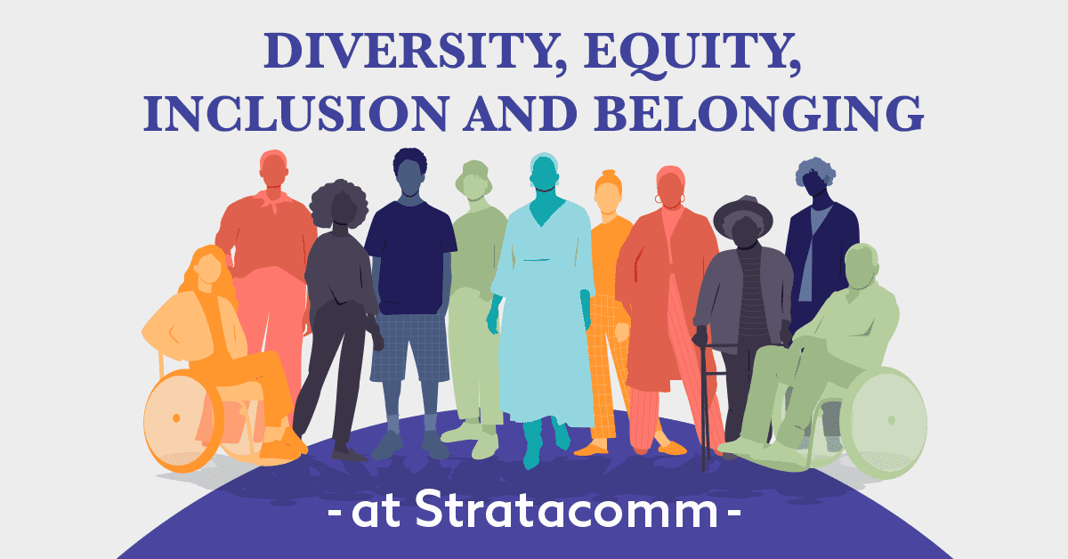 Diversity, Equity, Inclusion and Belonging at Stratacomm