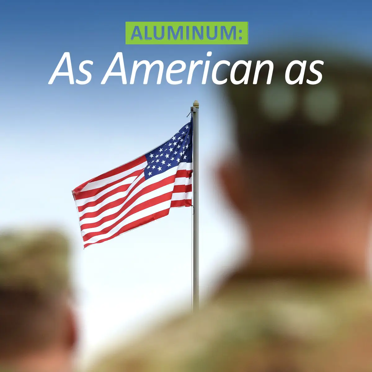 Aluminum As American As